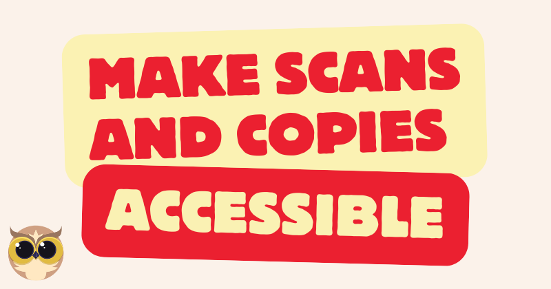 Make Scans and Copies Accessible