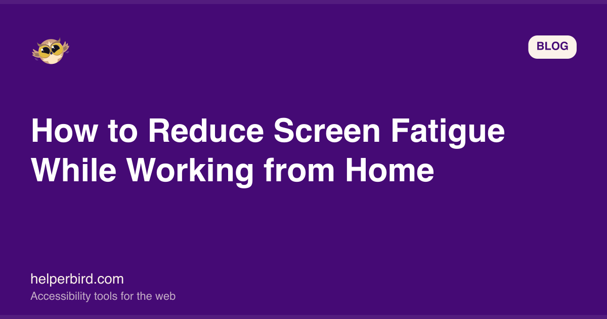 Reduce Screen Fatigue